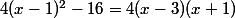 4(x-1)^2-16=4(x-3)(x+1)