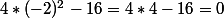 4*(-2)^2-16=4*4-16=0