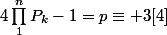 4\prod_{1}^{n}{P_k}}-1=p\equiv 3[4]