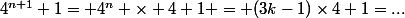 4^{n+1}+1= 4^n \times 4+1 = (3k-1)\times4+1=...