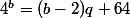 4^b=(b-2)q+64
