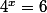 4^x=6