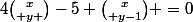 4{x\choose y }-5 {{x}\choose {y-1}} =0