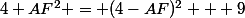 4+AF^2 = (4-AF)^2 + 9