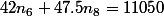 42n_6+47.5n_8=11050