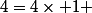 4=4\times 1 