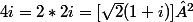 4i=2*2i=[\sqrt2(1+i)]²