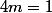 4m=1