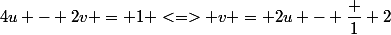 4u - 2v = 1 <=> v = 2u - \dfrac 1 2