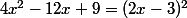4x^2-12x+9=(2x-3)^2