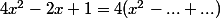 4x^2-2x+1=4(x^2-...+...)