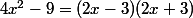 4x^2-9=(2x-3)(2x+3)