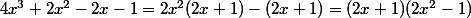 4x^3+2x^2-2x-1=2x^2(2x+1)-(2x+1)=(2x+1)(2x^2-1)