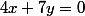 4x+7y=0