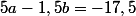 5a-1,5b=-17,5