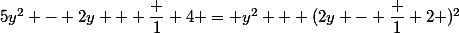 5y^2 - 2y + \dfrac 1 4 = y^2 + (2y - \dfrac 1 2 )^2