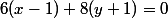 6(x-1)+8(y+1)=0