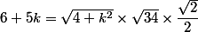 6+5k=\sqrt{4+k^2}\times\sqrt{34}\times\dfrac{\sqrt{2}}{2}