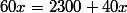 60x=2300+40x