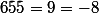 655=9=-8
