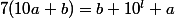 7(10a+b)=b 10^l+a