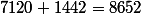 7120+1442=8652