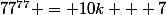 77^{77} = 10k + 7