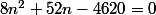 8n^2+52n-4620=0