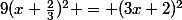 9(x+\frac{2}{3})^{2} = (3x+2)^{2}