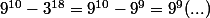 9^{10}-3^{18}=9^{10}-9^{9}=9^{9}(...)