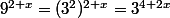 9^{2+x}=(3^2)^{2+x}=3^{4+2x}