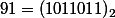 91=(1011011)_2
