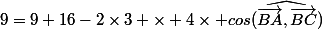 9=9+16-2\times3 \times 4\times cos(\widehat{\vec{BA},\vec{BC}})
