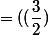 GA&sup2;=((\dfrac{3}{2})&times;5)&sup2;=(\dfrac{15}{2})&sup2;