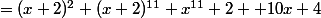 =(x+2)^{2} (x+2)^{11}+x^{11}+2 +10x+4