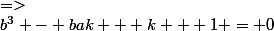 b^3 - bak + k + 1 = 0&nbsp;&nbsp;=>
