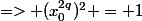 => (x_0^{2q})^{2} = 1
