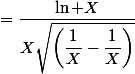 =\dfrac{\ln X}{X\sqrt{\left(\dfrac{1}{X}-\dfrac{1}{X}}\right)}