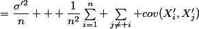 =\dfrac{\sigma'^2}{n} + \dfrac{1}{n^2}\sum_{i=1}^n \sum_{j\neq i} cov(X'_i,X'_j)