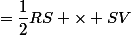 =\dfrac{1}{2}RS \times SV