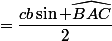 =\dfrac{cb\sin \widehat{BAC}}{2}