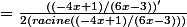 =\frac{((-4x+1)/(6x-3))'}{2(racine((-4x+1)/(6x-3)))}