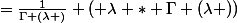 =\frac{1}{\Gamma (\lambda )} ( \lambda * \Gamma (\lambda ))