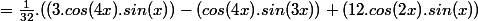 =\frac{1}{32}.((3.cos(4x).sin(x))-(cos(4x).sin(3x))+(12.cos(2x).sin(x))