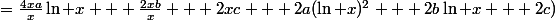 =\frac{4xa}{x}\ln x + \frac{2xb}{x} + 2xc + 2a(\ln x)^2 + 2b\ln x + 2c)