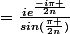 =\frac{ie^{\frac{-i\pi }{2n}}}{sin(\frac{\pi }{2n})}