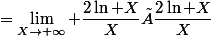 =\lim_{X\to+\infty} \dfrac{2\ln X}{X}×\dfrac{2\ln X}{X}