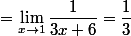 =\lim_{x\to1}\dfrac{1}{3x+6}=\dfrac{1}{3}