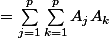 =\sum_{j=1}^{p}{\sum_{k=1}^{p}{A_jA_k}}