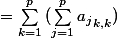 =\sum_{k=1}^{p}{(\sum_{j=1}^{p}{a_j}_{k,k})}